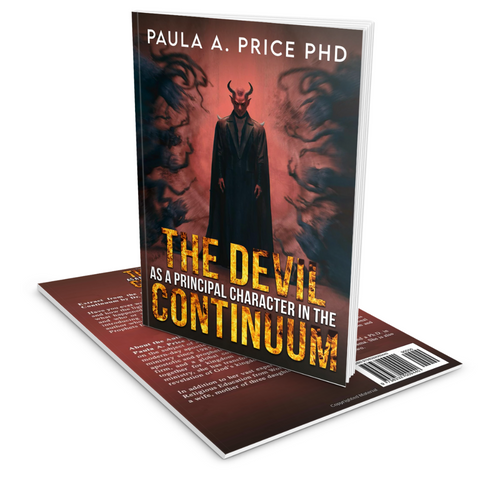 The Devil As a Principal Character in the Continuum by Dr. Paula A. Price