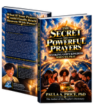 The Secret to Powerful Prayers: Invoking God's Kingdom When We Pray by Paula A. Price, PhD